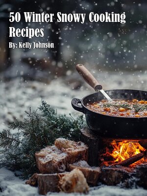 cover image of 50 Winter Snowy Cooking Recipes